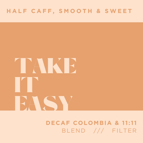 Take It Easy Blend (Half Caff)