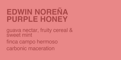 Edwin Norena "Purple Honey" Microlot